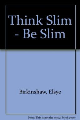 Think Slim - Be Slim