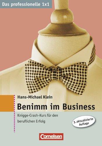 Benimm im Business: Knigge-Crash-Kurs für den beruflichen Erfolg