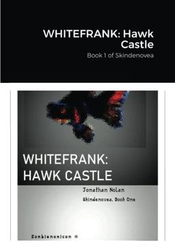 WHITEFRANK: Hawk Castle: Book 1 of Skindenovea