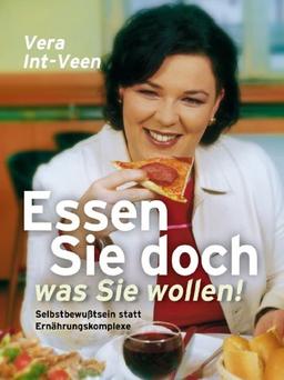 Essen Sie doch, was Sie wollen!