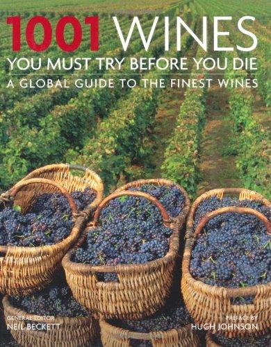 1001 Wines you must try before you die: A global Guide to the finest Wines (1001 Must Before You Die)