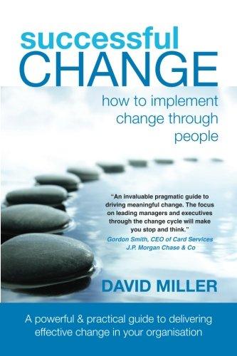 Successful Change - How to Implement Change Through People