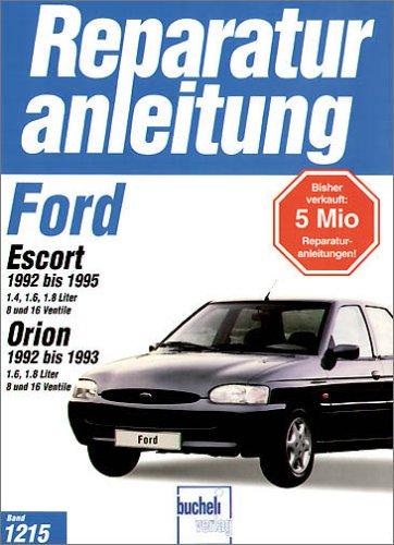 Ford Escort / Orion: Mit 1,3; 1,4; 1,6 und 1,8 Liter-Benzinmotoren (Reparaturanleitungen)