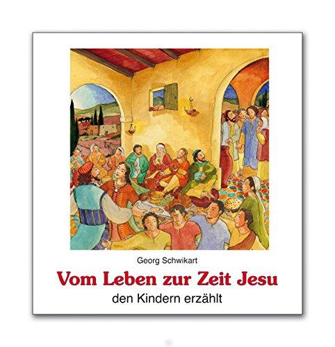 Vom Leben zur Zeit Jesu den Kindern erzählt