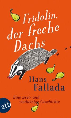 Fridolin, der freche Dachs: Eine zwei- und vierbeinige Geschichte