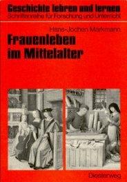 Frauenleben im Mittelalter