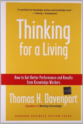 Thinking for a Living: How to Get Better Performance and Results from Knowledge Workers