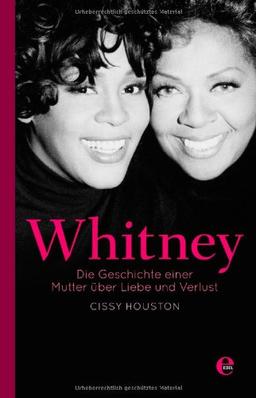 Whitney: Die Geschichte einer Mutter über Liebe und Verlust