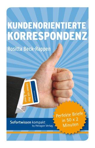 Kundenorientierte Korrespondenz: Perfekte Briefe in 50 x 2 Minuten