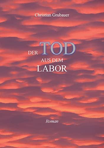 Der Tod aus dem Labor