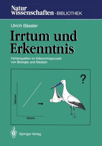 Irrtum und Erkenntnis: Fehlerquellen im Erkenntnisprozeß von Biologie und Medizin (Naturwissenschaften-Bibliothek) (German Edition)