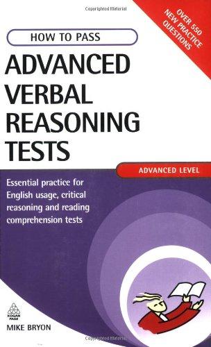 How to Pass Advanced Verbal Reasoning Tests: Essential Practice for English Usage, Critical Reasoning and Reading Comprehension Tests