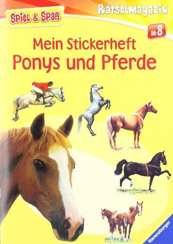 Spiel & Spaß - Rätselmagazin: Mein Stickerheft Ponys und Pferde