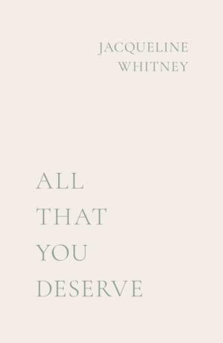 All That You Deserve: International Edition