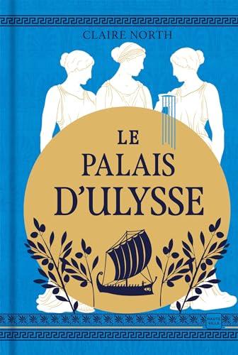 Le Chant des déesses, T2 : Le Palais d'Ulysse (édition reliée Cultura)