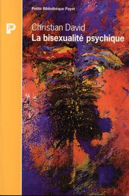 La bisexualité psychique : essais psychanalytiques