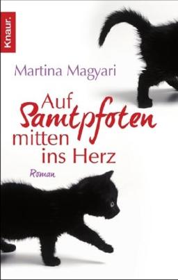 Auf Samtpfoten mitten ins Herz: Roman