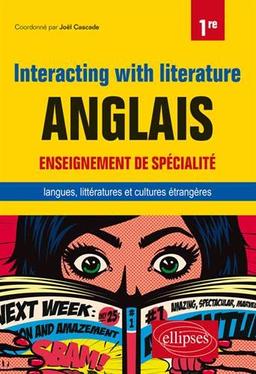 Anglais, interacting with literature, classe de première : enseignement de spécialité langues, littératures et cultures étrangères