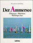 Der Ammersee. Wörthsee, Pilsensee, Weßlinger See