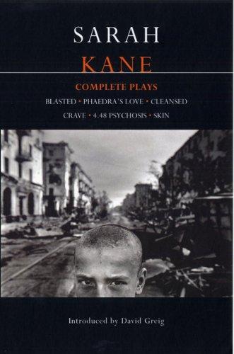 Kane Complete Plays: Blasted; mPhaedra's Love; Cleansed; Crave; 4.48 Psychosis; Skin (Methuen Contemporary Dramatists)