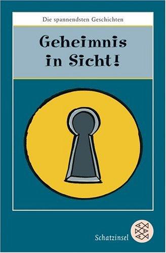 Geheimnis in Sicht!: Die spannendsten Geschichten