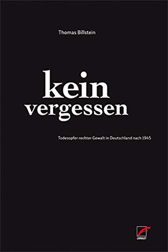 Kein Vergessen: Todesopfer rechter Gewalt in Deutschland nach 1945