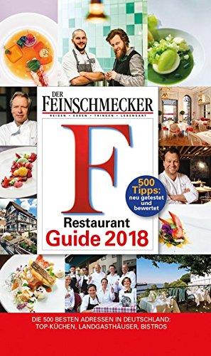 DER FEINSCHMECKER Restaurant Guide 2018 (Feinschmecker Restaurantführer)