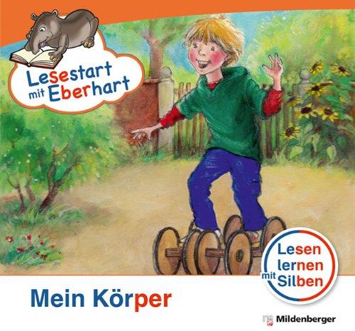 Lesestart mit Eberhart - Mein Körper: Lesen lernen mit Silben - Themenhefte für  Erstleser - Lesestufe 2