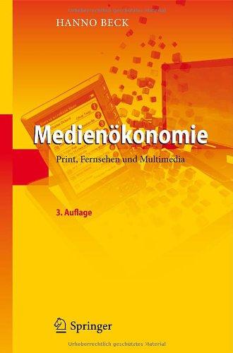 Medienökonomie: Print, Fernsehen und Multimedia (German Edition)