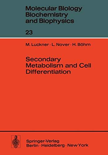 Secondary Metabolism and Cell Differentiation (Molecular Biology, Biochemistry and Biophysics Molekularbiologie, Biochemie und Biophysik, 23, Band 23)