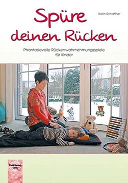 Spüre deinen Rücken: Phanstasievolle Rückenwahrnehmungsspiele für Kinder