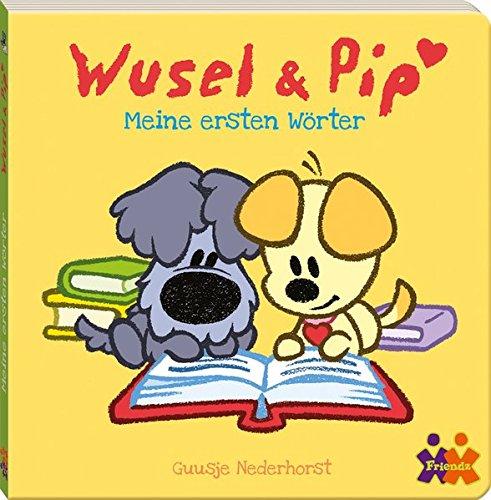 Wusel & Pip. Meine ersten Wörter