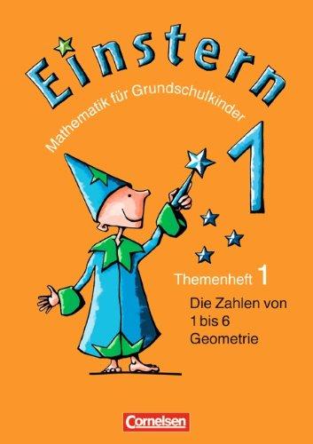 Einstern - Bisherige Ausgabe: Band 1 - Zahlen von 1 bis 6 - Geometrie: Themenheft 1