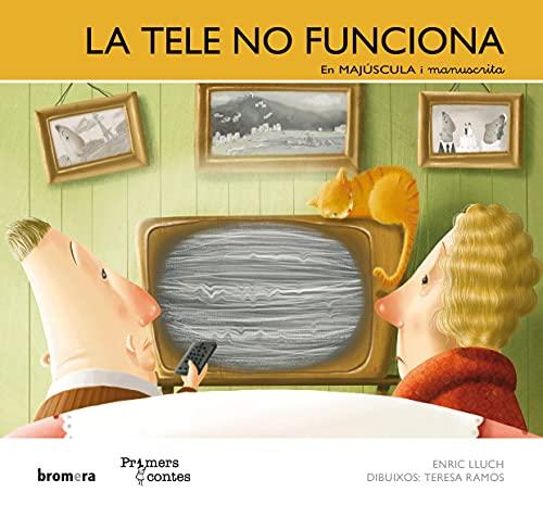 La tele no funciona (Primers contes, Band 8)