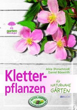 Kletterpflanzen für naturnahe Gärten