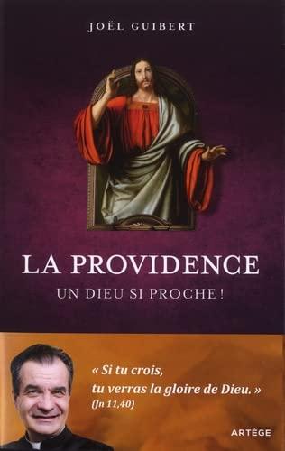 La providence : un Dieu si proche !