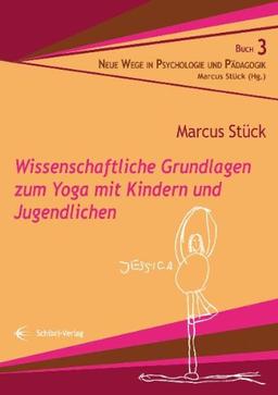 Wissenschaftliche Grundlagen zum Yoga mit Kindern und Jugendlichen