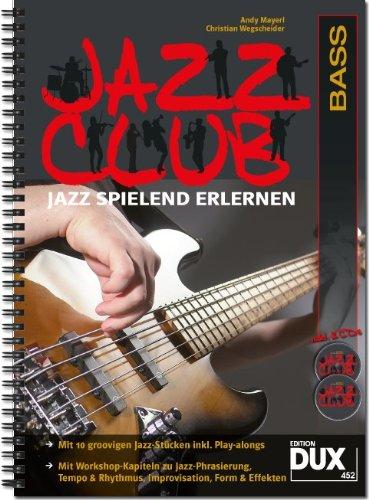 Jazz Club: Jazz spielend erlernen inkl 2 CD's. Ausgabe für Bass