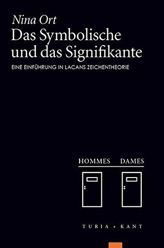 Das Symbolische und das Signifikante: Eine Einführung in Lacans Zeichentheorie