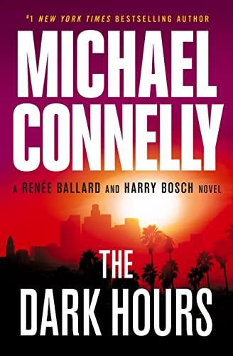 The Dark Hours (Renée Ballard and Harry Bosch)