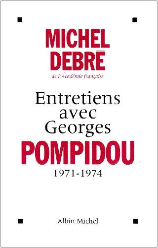 Entretiens avec Pompidou : 1971-1974