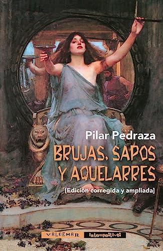 Brujas, sapos y aquelarres (Intempestivas, Band 25)