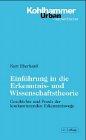 Einführung in die Erkenntnis- und Wissenschaftstheorie: Geschichte und Praxis der konkurrierenden Erkenntniswege (Urban-Taschenbücher)