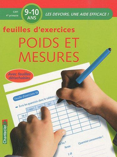 Poids et mesures : feuilles d'exercices : CM1-4e primaire, 9-10 ans