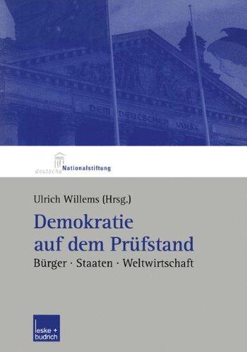 Demokratie auf dem Prüfstand: Bürger, Staaten, Weltwirtschaft