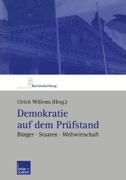 Demokratie auf dem Prüfstand: Bürger, Staaten, Weltwirtschaft