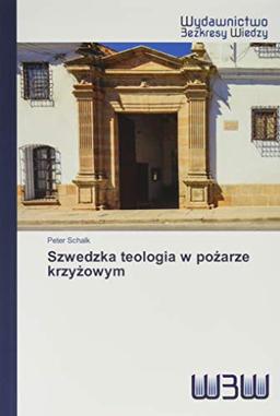 Szwedzka teologia w po¿arze krzy¿owym