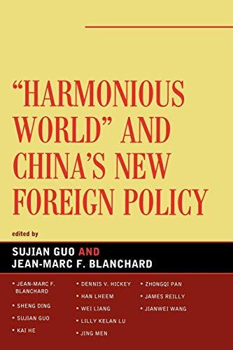 Harmonious World and China's New Foreign Policy (Challenges Facing Chinese Political Development)