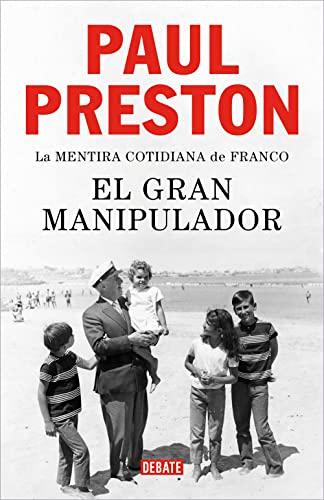 El gran manipulador: La mentira cotidiana de Franco (Historia)