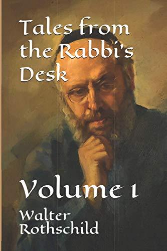 Tales from the Rabbi's Desk: Volume 1